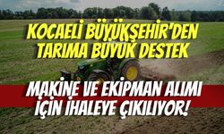 Kocaeli Büyükşehir’den Tarıma Büyük Destek: Makine ve Ekipman Alımı İçin İhaleye Çıkılıyor