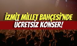 İzmit Millet Bahçesi'nde Ücretsiz Konser