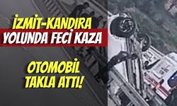 İZMİT-KANDIRA YOLUNDA FECİ KAZA: OTOMOBİL TAKLA ATTI
