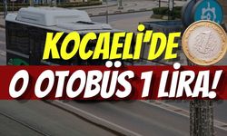 Kocaeli’de O Otobüs Yalnızca 1 Lira
