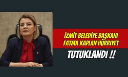 İzmit Belediye Başkanı Fatma Kaplan Hürriyet Tutuklandı!