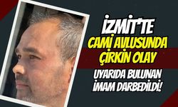 İzmit'te Cami Avlusunda Çirkin Olay: Uyarıda Bulunan İmam Darbedildi!