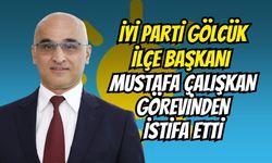İYİ Parti Gölcük İlçe Başkanı Mustafa Çalışkan Görevinden İstifa Etti