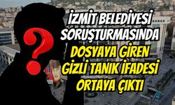 İzmit Belediyesi Soruşturmasında Dosyaya Giren Gizli Tanık İfadesi Ortaya Çıktı