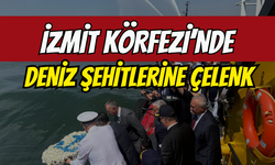 İzmit Körfezi’nde Deniz Şehitlerine Çelenk