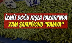 İZMİT DOĞU KIŞLA PAZARI'NDA ZAM ŞAMPİYONU BAMYA OLDU!