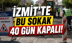İzmit'te Bu Sokak 40 Gün Kapalı