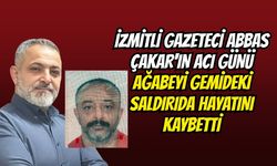 İzmitli Gazeteci Abbas Çakar'ın Acı Günü: Ağabeyi Gemideki Saldırıda Hayatını Kaybetti