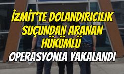 İzmit’te Dolandırıcılık Suçundan Aranan Hükümlü Operasyonla Yakalandı