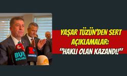 Yaşar Tüzün’den Sert Açıklamalar: "Haklı Olan Kazandı!"