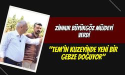 Zinnur Büyükgöz Müjdeyi Verdi: "TEM'in Kuzeyinde Yeni Bir Gebze Doğuyor"