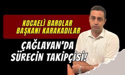 Kocaeli Baro Başkanı Karakadılar Çağlayan’da: “Sürecin Takipçisiyiz."
