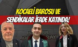 Çağlayan Adliyesi'nde Sıcak Gelişme: Kocaeli Barosu ve Sendikalar İfade Katında!