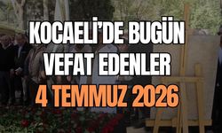 Kocaeli'de bugün vefat edenler belli oldu! 4 Temmuz 2026 cenaze programı açıklandı