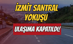 İzmit Santral Yokuşu ulaşıma kapatıldı!