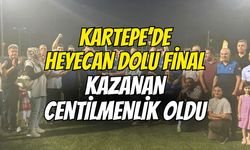 Kartepe’de heyecan dolu final, kazanan centilmenlik oldu