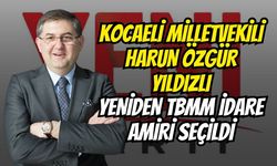 Kocaeli Milletvekili Harun Özgür Yıldızlı Yeniden TBMM İdare Amiri Seçildi
