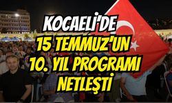 Kocaeli'de 15 Temmuz'un 10. yıl programı netleşti!