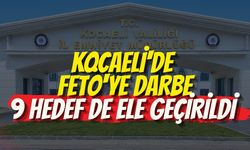 KOCAELİ'DE FETÖ'YE DARBE: 9 HEDEF DE ELE GEÇİRİLDİ