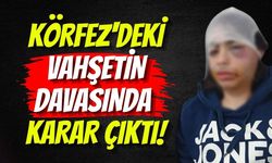 Körfez'deki Vahşetin Davasında Karar Çıktı!