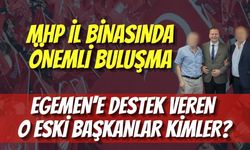 MHP İl Binasında Önemli Buluşma: Egemen’e Destek Veren O Eski Başkanlar Kimler?