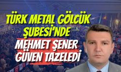 Türk Metal Gölcük Şubesi’nde Mehmet Şener Güven Tazeledi