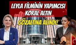 İzmit'te İkinci Gözaltı: Leyla Filminin Yapımcısı Koral Altın da Gözaltına Alındı