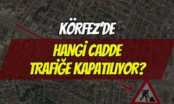 Körfez'de O Cadde Trafiğe Kapatılıyor!