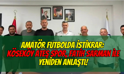 Amatör Futbolda İstikrar: Köseköy Ateş Spor, Fatih Sarman ile Yeniden Anlaştı!