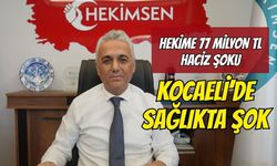 Kocaeli'de sağlıkta şok: Hekime 77 milyon TL haciz şoku!