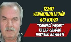 İzmit Yenimahalle’nin Acı Kaybı: "Kahveci Yaşar" Yaşar Çavdar Hayatını Kaybetti