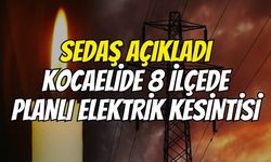 SEDAŞ açıkladı: Kocaelide 8 ilçede planlı elektrik kesintisi
