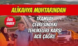 Alikahya Muhtarından Tramvay Çevresindeki Tehlikelere Karşı Acil Çağrı