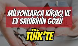 Milyonlarca kiracı ve ev sahibinin gözü TÜİK'te