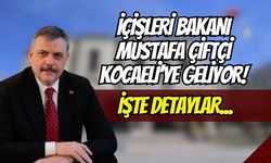 İçişleri Bakanı Mustafa Çiftçi Kocaeli’ye Geliyor!