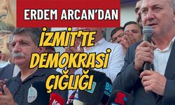 İZMİT’TE ADALET VE DEMOKRASİ ÇIĞLIĞI: ERDEM ARCAN’DAN SERT TEPKİ