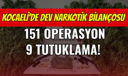 Kocaeli'de Dev Narkotik Bilançosu: 151 Operasyon, 9 Tutuklama!