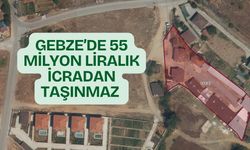 Gebze'de 55 Milyonluk Taşınmaz İcradan Satılacak