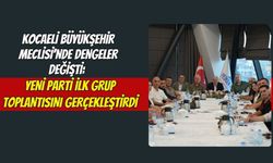 Kocaeli Büyükşehir Meclisi'nde Dengeler Değişti: YENİ Parti İlk Grup Toplantısını Gerçekleştirdi