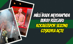 MİLLİ İRADE MEYDANI’NDA BURAY RÜZGARI: KOCAELİSPOR SEZONU COŞKUYLA AÇTI!