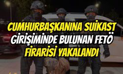 Cumhurbaşkanına Suikast Girişiminde Bulunan FETÖ Firarisi Yakalandı