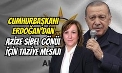Cumhurbaşkanı Erdoğan’dan Azize Sibel Gönül İçin Taziye Mesajı
