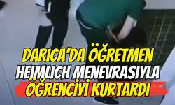 Darıca'da Öğretmen Heimlich Manevrasıyla Kurtardı