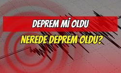 Deprem Mİ Oldu, Nerede Deprem Oldu?