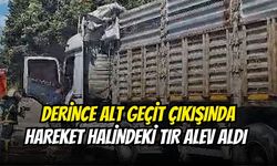Derince Alt Geçit Çıkışında Hareket Halindeki Tır Alev Aldı