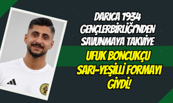 Darıca 1934 Gençlerbirliği’nden Savunmaya Tecrübeli Takviye: Ufuk Boncukçu Sarı-Yeşilli Formayı Giydi!
