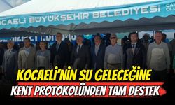 Kocaeli'nin Su Geleceğine kent protokolünden tam destek