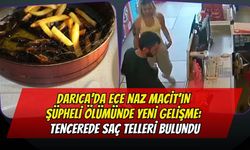 Darıca’da Ece Naz Macit’in Şüpheli Ölümünde Yeni Gelişme: Tencerede Saç Telleri Bulundu