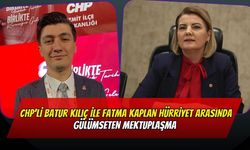 CHP’li Batur Kılıç ile Fatma Kaplan Hürriyet Arasında Gülümseten Mektuplaşma