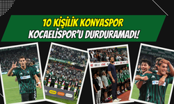 10 Kişilik Konyaspor Kocaelispor’u Durduramadı!